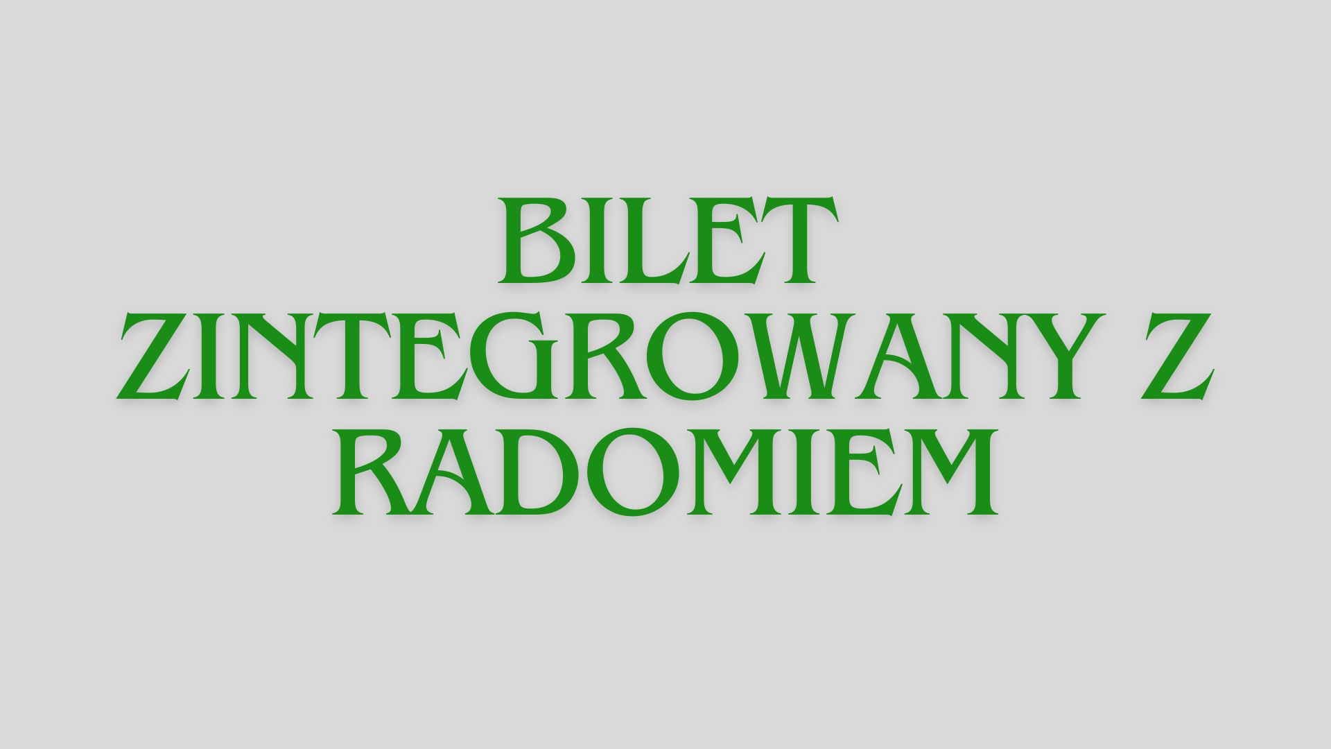 Bilet zintegrowany z Radomiem